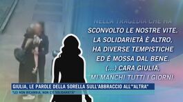 Giulia, le parole della sorella sull'abbraccio all'"altra" thumbnail