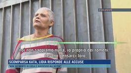 Scomparsa Kata, Lidia risponde alle accuse thumbnail
