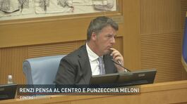 Renzi pensa al centro e punzecchia Meloni thumbnail