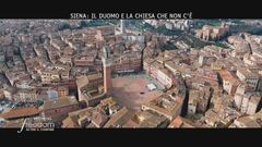 Siena: il Duomo e la chiesa che non c'è