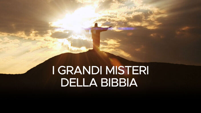 I grandi misteri della Bibbia