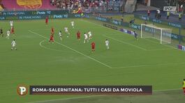 La moviola di Roma-Salernitana: manca un rigore ai giallorossi? thumbnail