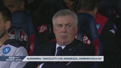 Auriemma: "Ancelotti, che amarezza. Osimhen devi esultare"