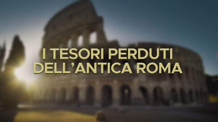 Lost treasures of Rome