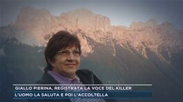 Giallo Pierina, registrata la voce del killer thumbnail