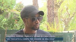 Omicidio Pierina, parla il vicino di casa Louis thumbnail