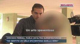 Omicidio Pierina, parla un'altra supertestimone thumbnail