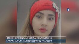 Omicidio Pierina, la verità nel telefono. Saman, svolta al processo sul fratello thumbnail