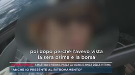 Pierina, parla la vicina e amica della vittima thumbnail