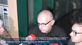 Omicidio Giulia, parla il papà di Filippo thumbnail