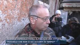 Incendio in ospedale Tivoli, il figlio di una vittima thumbnail
