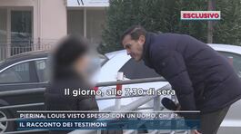 Giallo Pierina, Louis visto spesso con un uomo, chi è? thumbnail