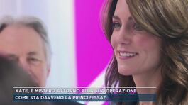Kate, è mistero attorno alla sua operazione thumbnail