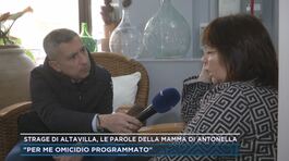 Strage Altavilla, le parole della mamma di Antonella thumbnail