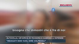 Altavilla, un'amica di Massimo e Sabrina li difende thumbnail