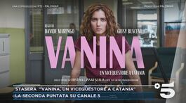 Stasera "Vanina, un vicequestore a Catania" thumbnail