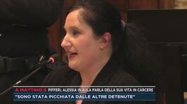 Pifferi, Alessia in aula parla della sua vita in carcere thumbnail