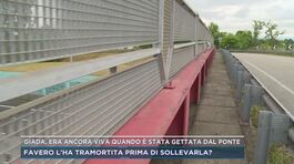 Giada, era ancora viva quando è stata gettata dal ponte thumbnail