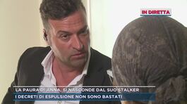 La paura di Anna, si nasconde dal suo stalker thumbnail