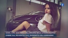 Giada, cosa non torna nell'omicidio della giovane mamma? thumbnail