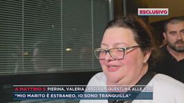 Pierina, Valeria lascia la questura alle 3:15 thumbnail