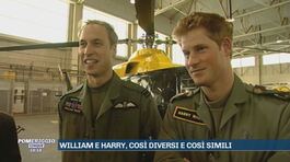 William e Harry, così diversi e così simili thumbnail