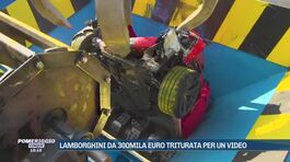 Lamborghini da 300mila euro triturata per un video thumbnail