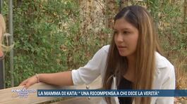 La mamma di kata: "Una ricompensa a chi dice la verità" thumbnail