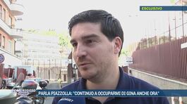 Parla Piazzolla: "Continuo a occuparmi di Gina anche ora" thumbnail