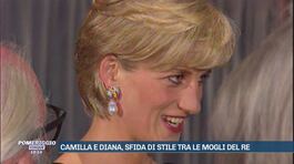 Camilla e Diana, sfida di stile tra le mogli del Re thumbnail