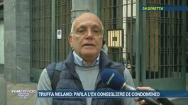 Truffa Milano: parla il consigliere di condominio thumbnail