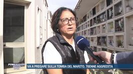 Va a pregare sulla tomba del marito, 76enne aggredita thumbnail