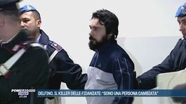 Delfino, il killer delle fidanzate: "Sono una persona cambiata" thumbnail