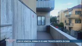 Lido di Venezia, donna di 83 anni trovata morta in casa thumbnail