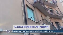 Parla l'avvocato del figlio dell'anziana trovata morta thumbnail