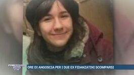 Ore di angoscia per i due ex fidanzatini scomparsi thumbnail