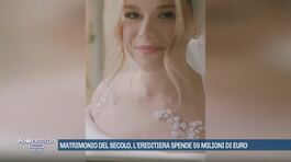 Matrimonio del secolo, l'ereditiera spende 59 milioni di euro thumbnail