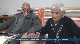 Francesca e Domenico, 77 anni di ricordi e di amore thumbnail