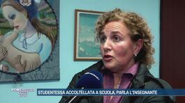 Studentessa accoltellata a scuola, parla l'insegnante thumbnail