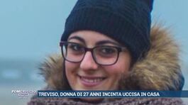 Treviso, donna di 27 anni incinta uccisa in casa thumbnail