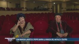 Con Marisa Laurito e Peppe Barra la magia del Natale a teatro thumbnail