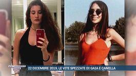 22 dicembre 2019, le vite spezzate di Gaia e Camilla thumbnail