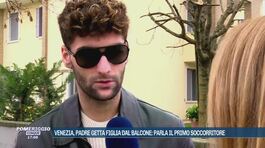 Venezia, padre getta figlia dal balcone: parla il primo soccorritore thumbnail