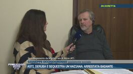 Asti, anziana sequestrata dalla badante: parla l'assistente sociale thumbnail