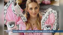 Chiara Ferragni e le donazioni, truffa come ipotesi di reato thumbnail