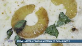 Arriva la pizza all'ananas: scoppia la polemica a Napoli thumbnail