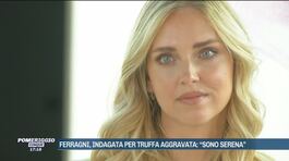 Chiara Ferragni, indagata per truffa aggravata: "Sono serena" thumbnail