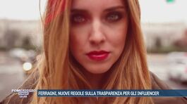 Ferragni, nuove regole sulla trasparenza per gli influencer thumbnail