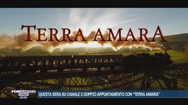 Questa sera su Canale 5 doppio appuntamento con "Terra Amara" thumbnail