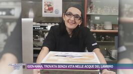 Giovanna Pedretti, trovata senza vita nelle acque del Lambro thumbnail